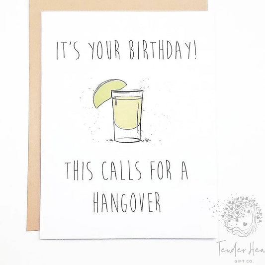 It's Your Birthday This Calls For a Hangover