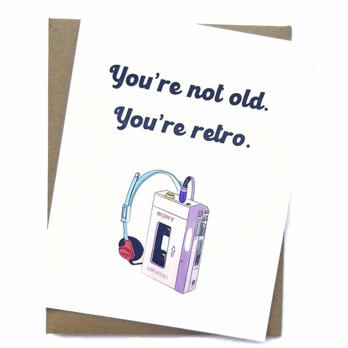 You're Not Old You're Retro greeting card with walkman  image.