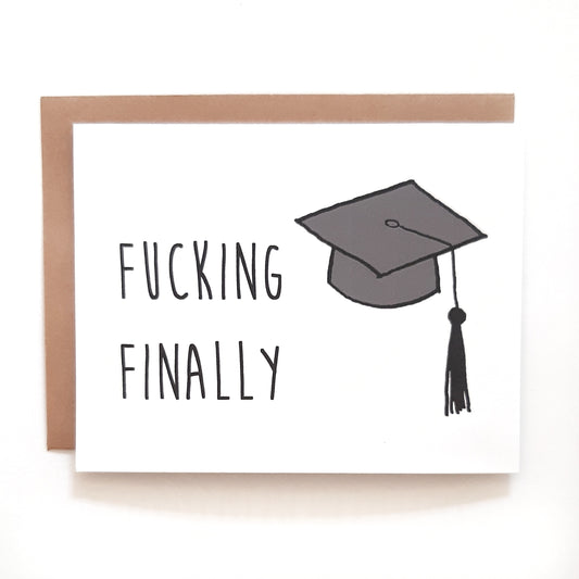 Fucking Finally- Graduation